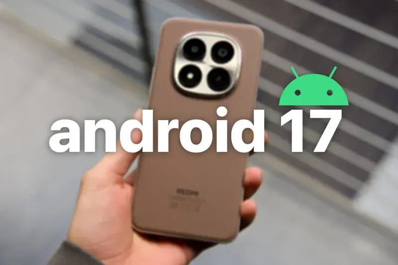 Xiaomi prepara la llegada de Android 17 a más de 50 móviles